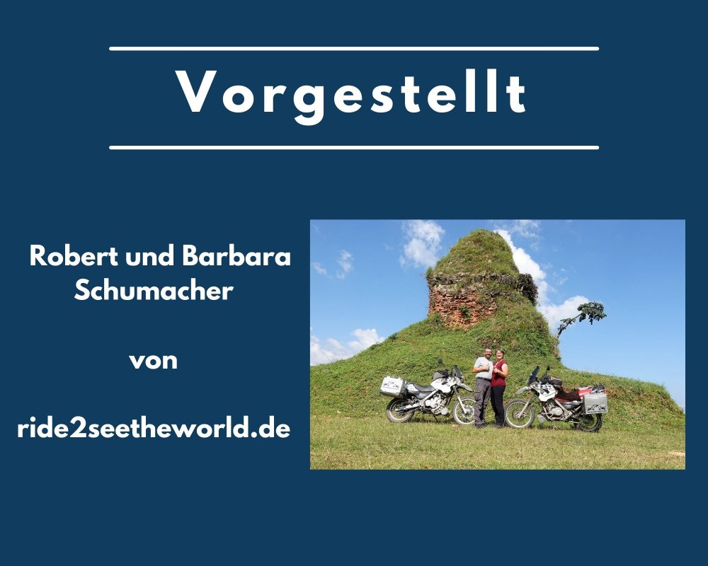Vorgestellt: Interview mit Robert und Barbara Schumacher von ride2seetheworld
